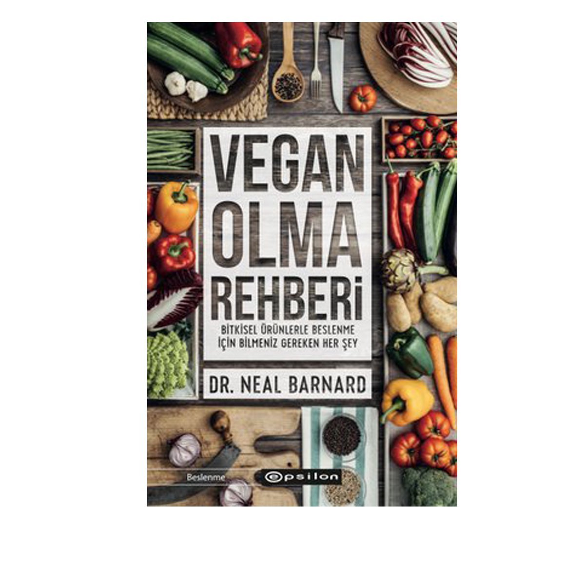 Vegan Olma Rehberi / Dr. Neal Barnard